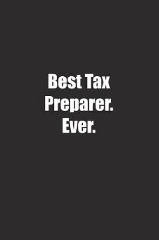 Cover of Best Tax Preparer. Ever.