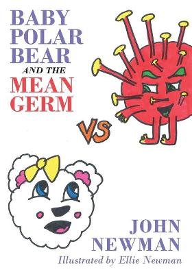 Book cover for Baby Polar Bear and The Mean Germ