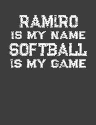 Book cover for Ramiro Is My Name Softball Is My Game