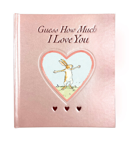 Cover of Guess How Much I Love You Blush Sweetheart Edition