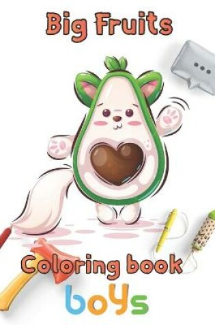 Cover of big Fruits Coloring book boys