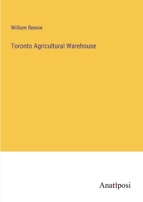 Book cover for Toronto Agricultural Warehouse