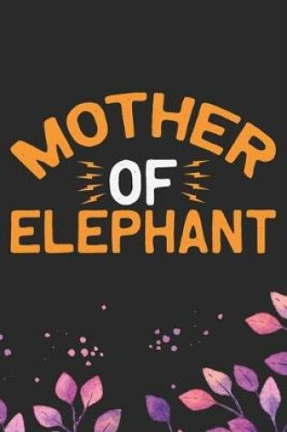 Cover of Mother Of Elephant