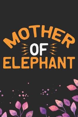 Book cover for Mother Of Elephant