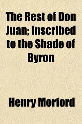 Book cover for The Rest of Don Juan; Inscribed to the Shade of Byron