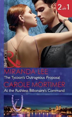 Book cover for The Tycoon's Outrageous Proposal / At The Ruthless Billionaire's Command