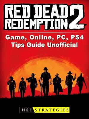 Book cover for Red Dead Redemption 2 Game, Online, PC, Ps4, Tips Guide Unofficial