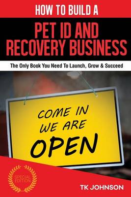 Book cover for How to Build a Pet Id and Recovery Business (Special Edition)