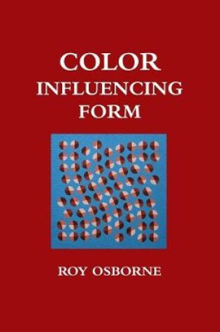 Cover of Color Influencing Form (A Color Coursebook)