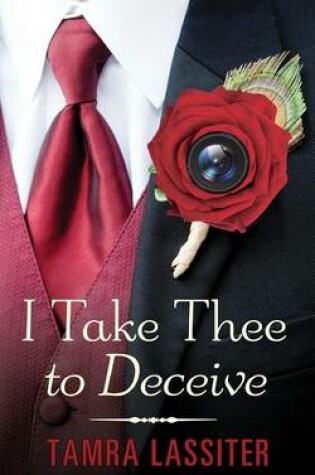 Cover of I Take Thee to Deceive