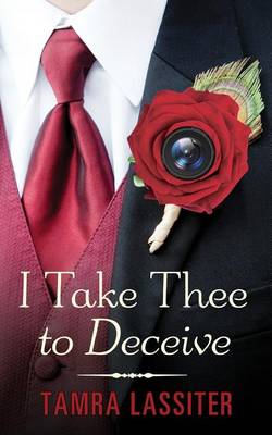 Book cover for I Take Thee to Deceive