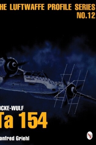 Cover of Luftwaffe Profile Series No.12: Focke-Wulf Ta 154