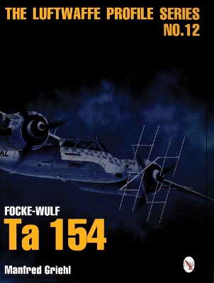 Book cover for Luftwaffe Profile Series No.12: Focke-Wulf Ta 154