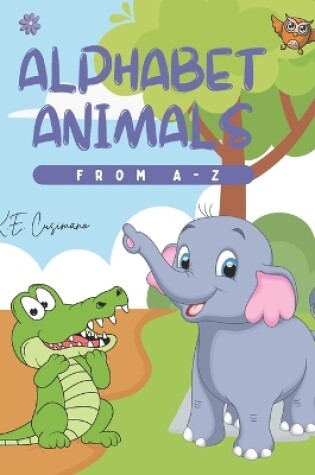 Cover of Alphabet Animals from A to Z