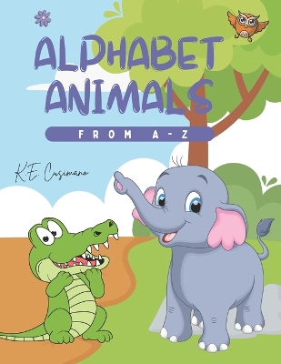 Book cover for Alphabet Animals from A to Z