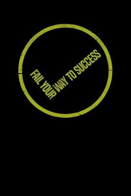 Book cover for Fail Your Way To Success