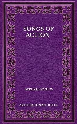 Book cover for Songs Of Action - Original Edition