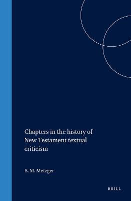 Book cover for Chapters in the history of New Testament textual criticism