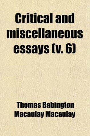 Cover of Critical and Miscellaneous Essays (Volume 6)