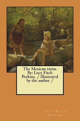 Book cover for The Mexican twins. By