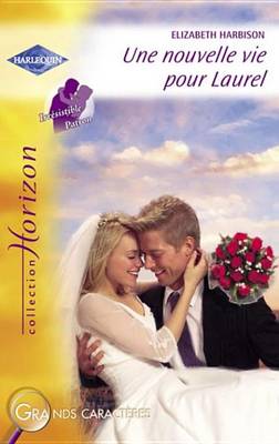 Book cover for Une Nouvelle Vie Pour Laurel (Harlequin Horizon)