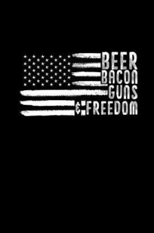 Cover of Beer Bacon Guns & Freedom