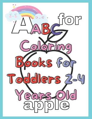 Book cover for ABC Coloring Books for Toddlers 2-4 Years