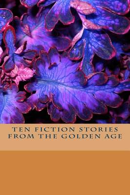 Book cover for Ten Fiction Stories from the Golden Age
