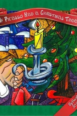 Cover of If Picasso Had a Christmas Tree