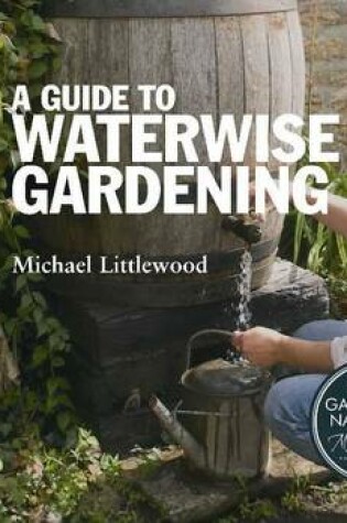 Cover of A Guide to Waterwise Gardening