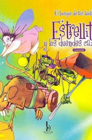 Cover of Estrellita y Los Duendes Cazadores - El Bosque de Las Hadas I