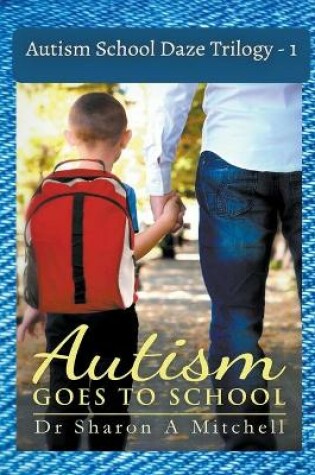 Cover of Autism School Daze Trilogy - 1