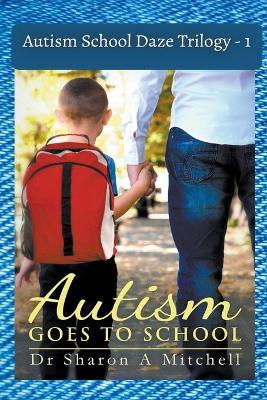Book cover for Autism School Daze Trilogy - 1