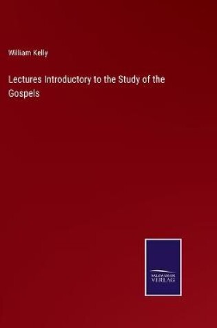 Cover of Lectures Introductory to the Study of the Gospels