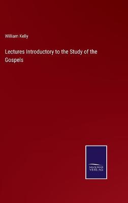 Book cover for Lectures Introductory to the Study of the Gospels