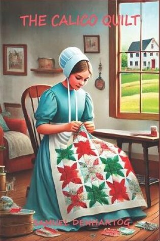 Cover of The Calico Quilt