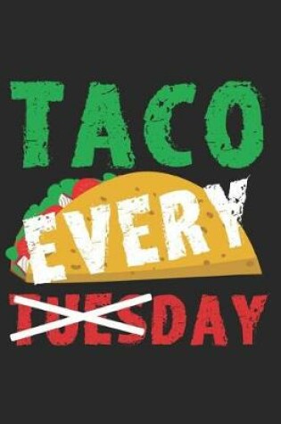 Cover of Taco Tuesday Every Day