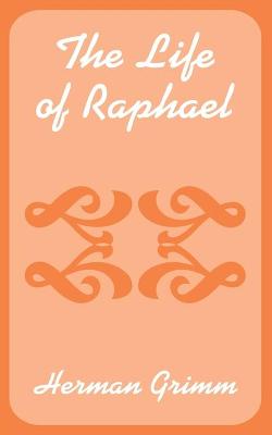 Book cover for The Life of Raphael