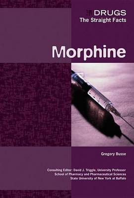 Book cover for Morphine. Drugs: The Straight Facts.