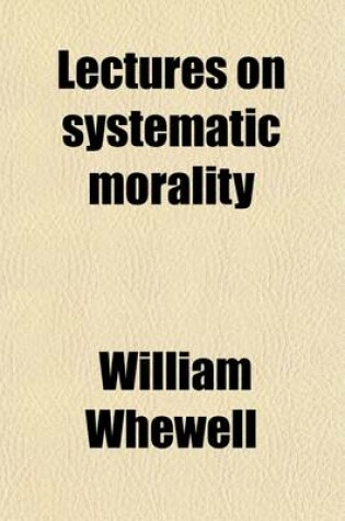 Cover of Lectures on Systematic Morality