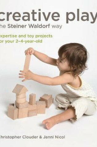 Cover of Creative Play the Steiner Waldorf Way