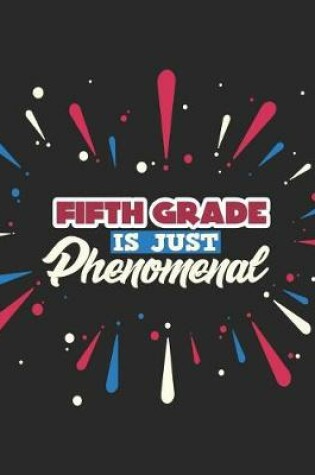 Cover of Fifth Grade Is Just Phenomenal
