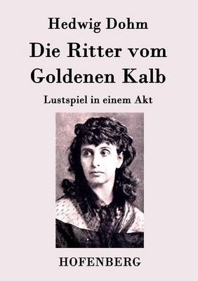 Book cover for Die Ritter vom Goldenen Kalb