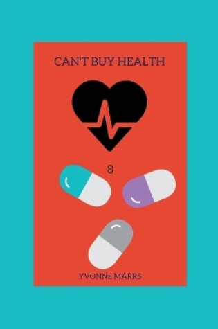 Cover of Can't Buy Health 8