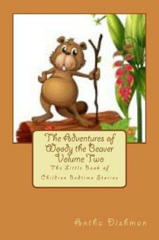 Cover of The Adventures of Woody the Beaver Volume Two