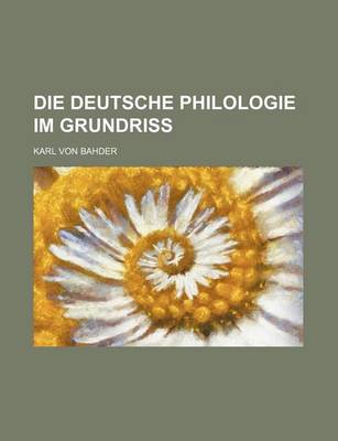 Book cover for Die Deutsche Philologie Im Grundriss