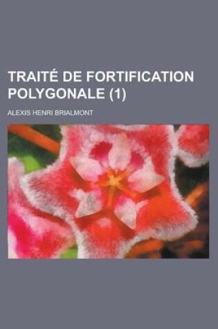 Cover of Traite de Fortification Polygonale (1)