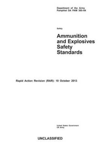 Cover of Department of the Army Pamphlet DA PAM 385-64 Ammunition and Explosives Safety Standards Rapid Action Revision (RAR)