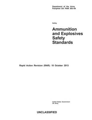 Book cover for Department of the Army Pamphlet DA PAM 385-64 Ammunition and Explosives Safety Standards Rapid Action Revision (RAR)