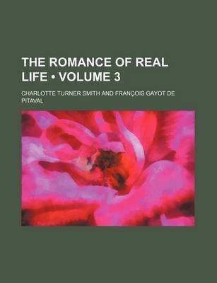 Book cover for The Romance of Real Life (Volume 3)
